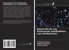 Couverture de Desarrollo de una formulación antidiabética con ciclodextrinas