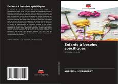 Enfants à besoins spécifiques kitap kapağı