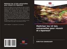 Capa do livro de Maîtriser les 12 lois universelles pour réussir et s'épanouir 