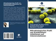 Capa do livro de Mikrobiologisches Profil von Krankenhaus-Infektionen auf Intensivstationen 