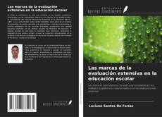 Couverture de Las marcas de la evaluación extensiva en la educación escolar