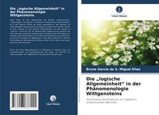 Capa do livro de Die „logische Allgemeinheit“ in der Phänomenologie Wittgensteins 