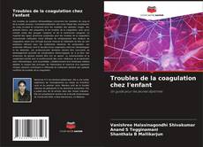 Capa do livro de Troubles de la coagulation chez l'enfant 