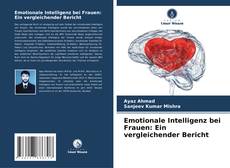 Borítókép a  Emotionale Intelligenz bei Frauen: Ein vergleichender Bericht - hoz