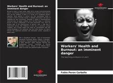 Couverture de Workers' Health and Burnout: an imminent danger