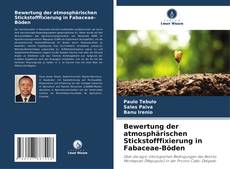 Capa do livro de Bewertung der atmosphärischen Stickstofffixierung in Fabaceae-Böden 