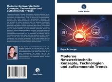 Borítókép a  Moderne Netzwerktechnik: Konzepte, Technologien und aufkommende Trends - hoz