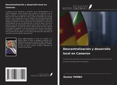 Couverture de Descentralización y desarrollo local en Camerún