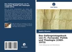 Capa do livro de Das Gefängnistagebuch von Fr. Fernando: Politik und Theologie (1969-1973) 