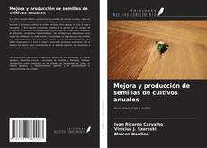 Couverture de Mejora y producción de semillas de cultivos anuales