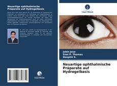 Capa do livro de Neuartige ophthalmische Präparate auf Hydrogelbasis 