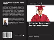 Couverture de Asistentes de posgrado: Los nuevos aparceros