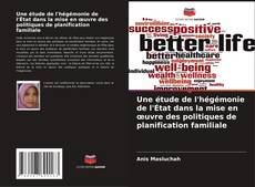 Capa do livro de Une étude de l'hégémonie de l'État dans la mise en œuvre des politiques de planification familiale 