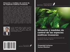 Couverture de Situación y medidas de control de las especies exóticas invasoras