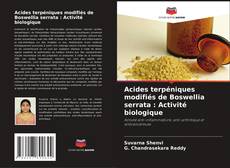 Acides terpéniques modifiés de Boswellia serrata : Activité biologique kitap kapağı