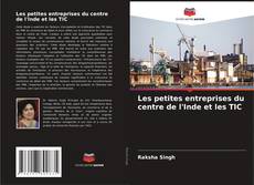 Les petites entreprises du centre de l'Inde et les TIC kitap kapağı