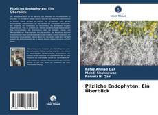 Capa do livro de Pilzliche Endophyten: Ein Überblick 