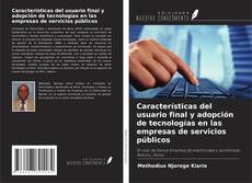 Couverture de Características del usuario final y adopción de tecnologías en las empresas de servicios públicos