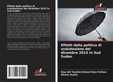 Buchcover von Effetti della politica di svalutazione del dicembre 2015 in Sud Sudan