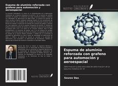 Couverture de Espuma de aluminio reforzada con grafeno para automoción y aeroespacial