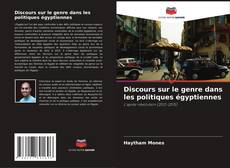 Capa do livro de Discours sur le genre dans les politiques égyptiennes 