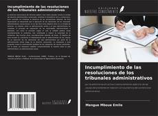 Couverture de Incumplimiento de las resoluciones de los tribunales administrativos