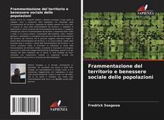 Buchcover von Frammentazione del territorio e benessere sociale delle popolazioni