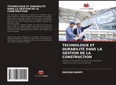 TECHNOLOGIE ET DURABILITÉ DANS LA GESTION DE LA CONSTRUCTION kitap kapağı