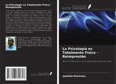 Buchcover von La Psicología es Totalmente Física - Reimpresión