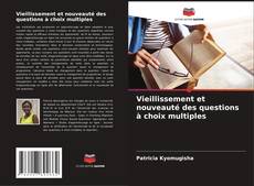 Capa do livro de Vieillissement et nouveauté des questions à choix multiples 