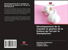 Développement de la maladie et gestion de la brûlure de l'ail par le Stemphylium kitap kapağı