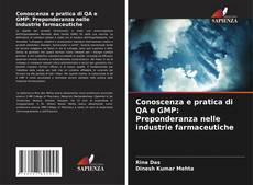 Buchcover von Conoscenza e pratica di QA e GMP: Preponderanza nelle industrie farmaceutiche