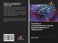 Buchcover von Genetica e comportamento umano: Approfondimenti e implicazioni