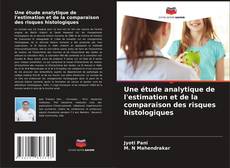 Capa do livro de Une étude analytique de l'estimation et de la comparaison des risques histologiques 