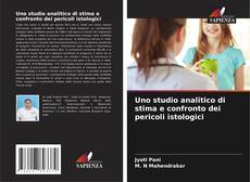 Capa do livro de Uno studio analitico di stima e confronto dei pericoli istologici 