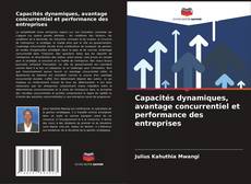 Capa do livro de Capacités dynamiques, avantage concurrentiel et performance des entreprises 