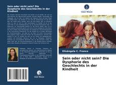 Capa do livro de Sein oder nicht sein? Die Dysphorie des Geschlechts in der Kindheit 