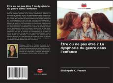 Être ou ne pas être ? La dysphorie du genre dans l'enfance kitap kapağı