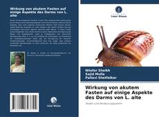 Capa do livro de Wirkung von akutem Fasten auf einige Aspekte des Darms von L. alte 