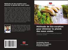 Capa do livro de Méthode de bio-sorption pour éliminer le plomb des eaux usées 