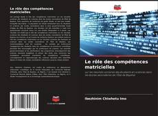 Buchcover von Le rôle des compétences matricielles