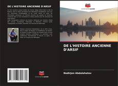 Buchcover von DE L'HISTOIRE ANCIENNE D'ARSIF