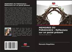 Capa do livro de MEMOIRES DU PARAGUAÇU : Réflexions sur un passé présent 