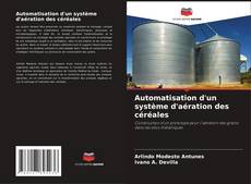 Automatisation d'un système d'aération des céréales kitap kapağı