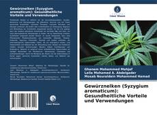 Capa do livro de Gewürznelken (Syzygium aromaticum): Gesundheitliche Vorteile und Verwendungen 