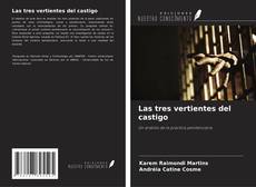 Couverture de Las tres vertientes del castigo