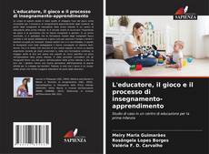 Buchcover von L'educatore, il gioco e il processo di insegnamento-apprendimento