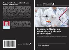 Couverture de Ingeniería tisular en odontología y cirugía maxilofacial