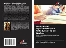 Buchcover von Modernità e regolamentazione nell'educazione dei bambini