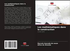 Capa do livro de Les mathématiques dans la construction 